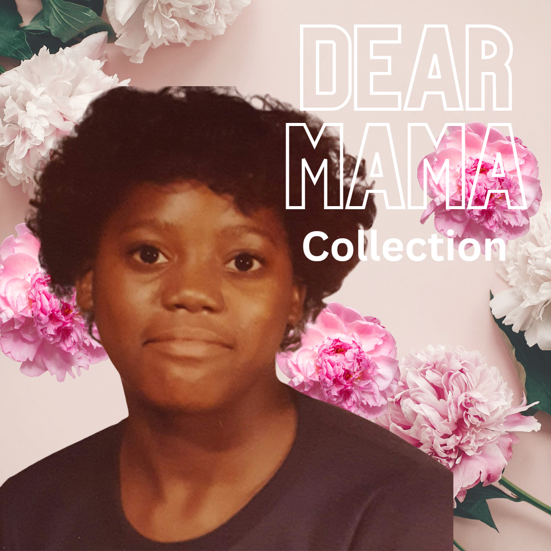 Dear Mama Collection